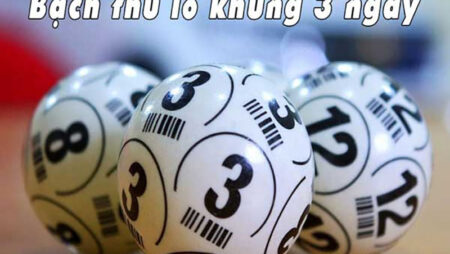 Lô Bạch Thủ Khung 3 Ngày hiệu quả cao nhất cho tân thủ