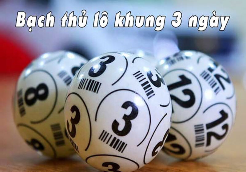 Lô Bạch Thủ Khung 3 Ngày hiệu quả cao nhất cho tân thủ