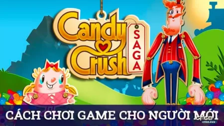 Hướng dẫn chơi game xếp kẹo ngọt cho người mới chơi