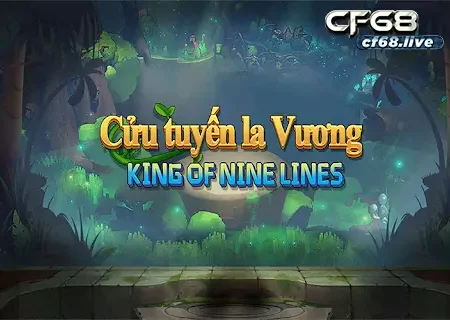 Game cửu tuyến la vương Bí thuật từ chuyên gia khi chơi cf68