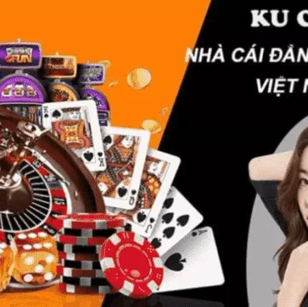 Ku casino – Lựa chọn cá cược uy tín năm 2022