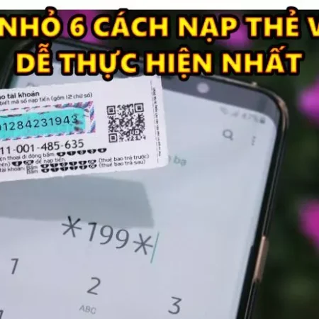 Mách nhỏ 6 cách nạp thẻ viettel dễ thực hiện nhất