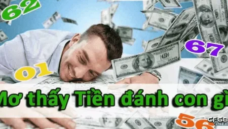 Nhặt được tiền đánh con gì hôm sau đánh trúng ngay?