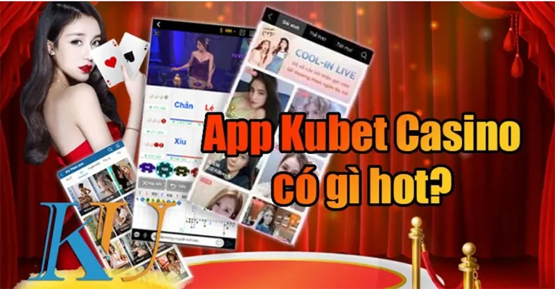 Các bước để thực hiện Tải Kubet casino