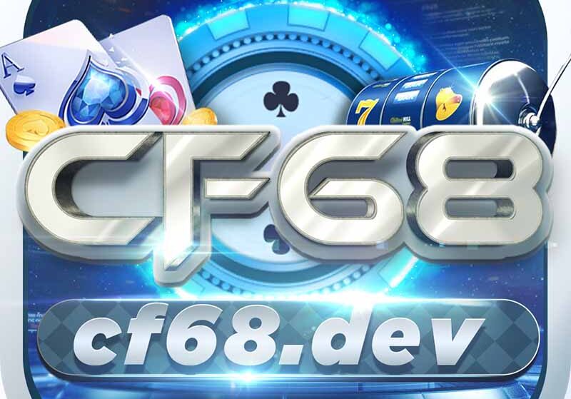 Cf68 là gì? Điểm nổi bật của nhà cái game online Cf68