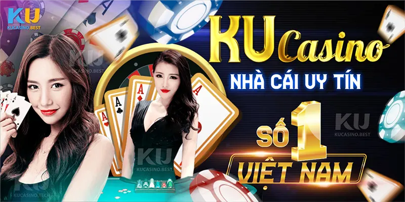 Trang web ku casino - nhà cái uy tín và chất lượng hàng đầu hiện nay