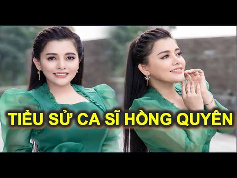 Tiểu sử ca sĩ Hồng Quyên - mang đến những bài hát ngọt ngào đầy cảm xúc