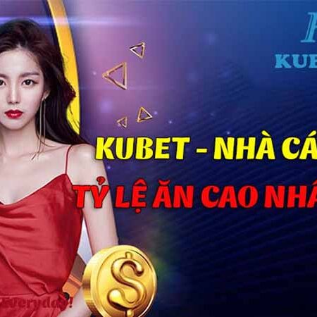 Trang kubet là như thế nào? Điểm hấp dẫn của Trang kubet