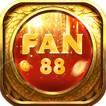 Fan88 casino là nhà cái như thế nào? Đặc điểm nổi bật