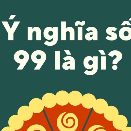 99 là con gì? có ý nghĩa như thế nào trong xổ số soi cầu