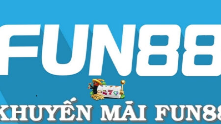 Fun88 khuyến mãi có điểm gì đặc biệt? Khuyến mãi nổi bật