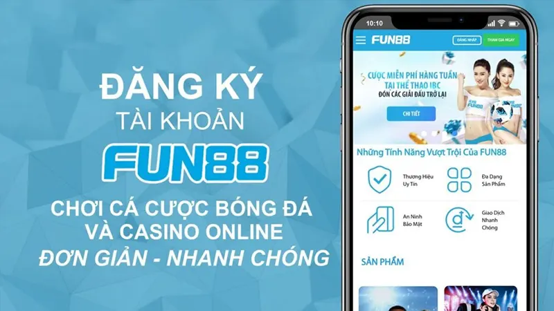 Hướng dẫn đăng ký Fun88126 trải nghiệm các đặc điểm dịch vụ nổi trội