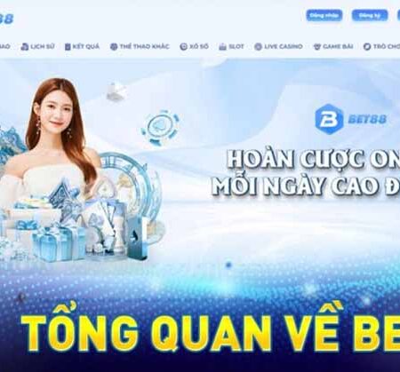 Kèo nhà cái bet88 – Chất lượng và đẳng cấp hàng đầu châu Á