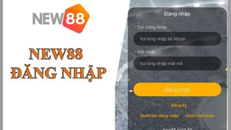 New 88 đăng nhập nhanh chóng an toàn cho người mới