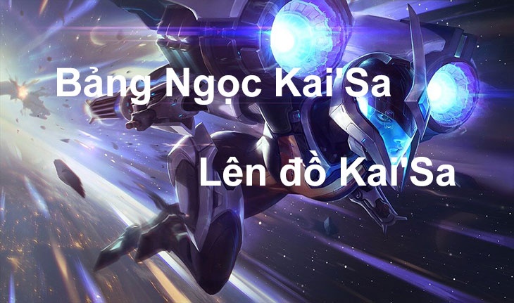 Ngọc kai’sa, bổ trợ và lên đồ bất bại cho tướng mùa 13