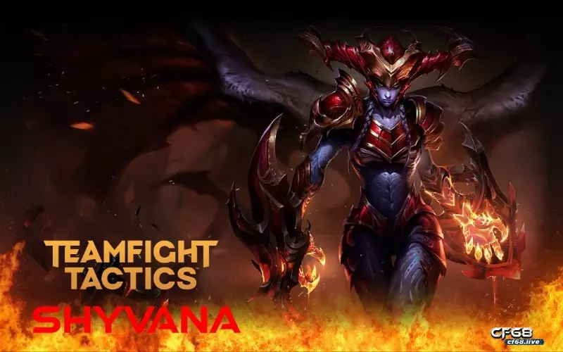 Khái quát về tướng Shyvana - Sinh vật ma thuật tạo ra từ cổ ngữ