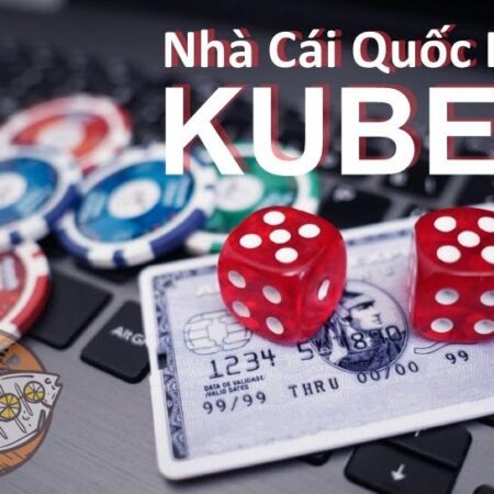 Kubet casino nét – Thương hiệu nhà cái ” Khét tiếng” số 1 tại VN