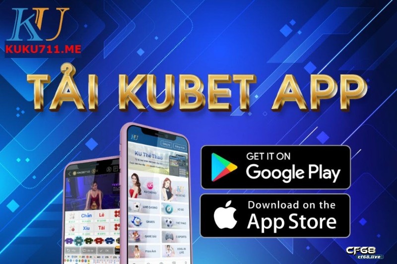 Lý do khiến bạn nên tải app kucasino