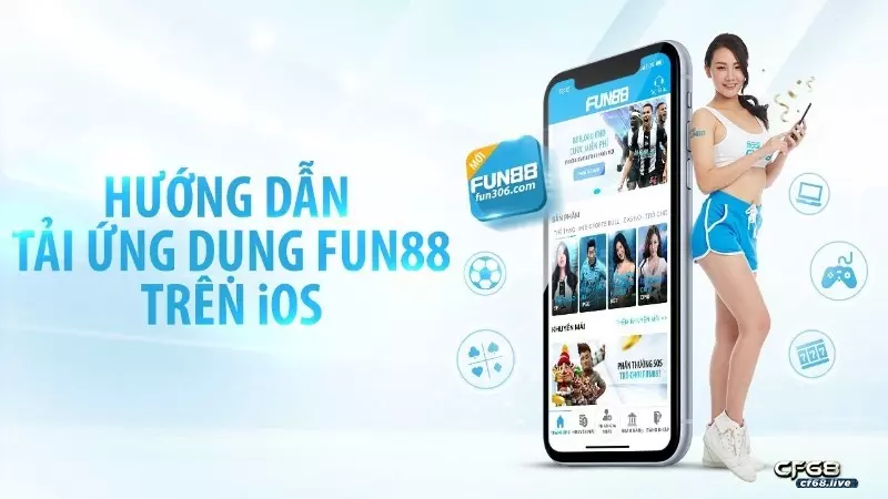 Hướng dẫn tải app chơi game fun88 siêu nhanh và an toàn