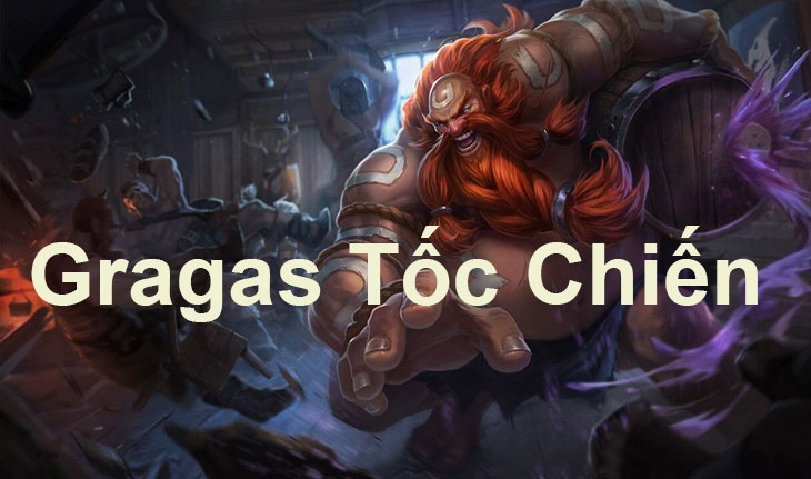 Bảng bổ trợ gragas đi rừng trong tốc chiến mùa 13