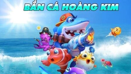 Ban ca hoang kim: 4 ưu điểm nổi bật khi chơi tại cf68