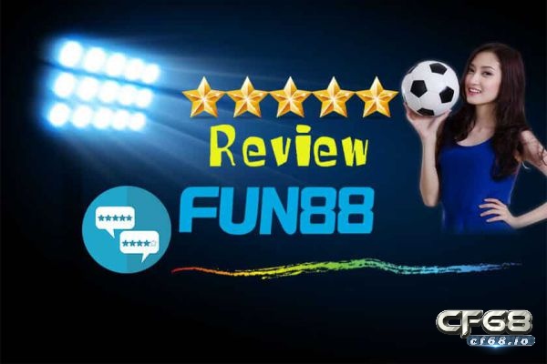 Review đơn vị nhà cái fun88 com