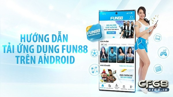 Fun 88 hỗ trợ tải nhanh chóng trên điện thoại