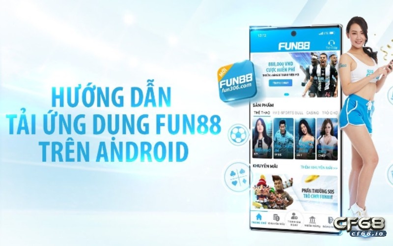 Tải Fun 88 và link vào Fun 88