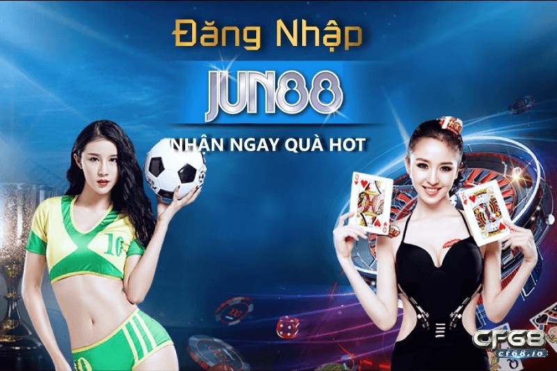 Tại sao nên lựa chọn đăng kí jun88