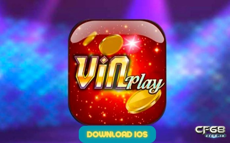 Tải vinplay ios từ trang chủ cổng game