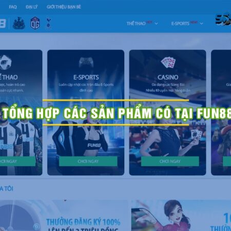 Fun88.vn – Địa chỉ cá cược, giải trí trực tuyến uy tín và an toàn