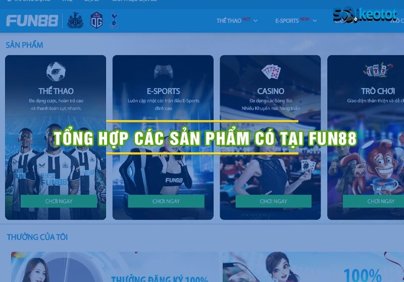 Fun88.vn – Địa chỉ cá cược, giải trí trực tuyến uy tín và an toàn