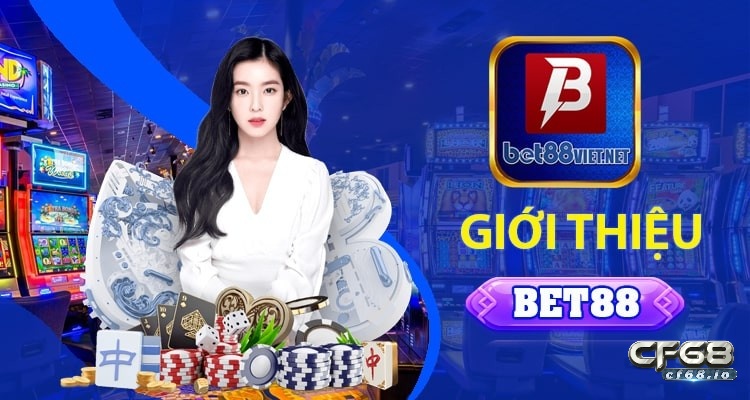 Bet 88. com. vn- Nhà cái cá cược giúp bạn dễ dàng kiếm tiền hàng đầu hiện nay