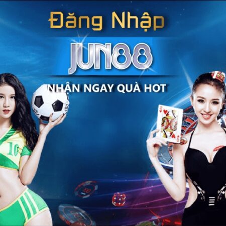 Dang nhap jun88- Cập nhật những thông tin khuyến mãi hấp