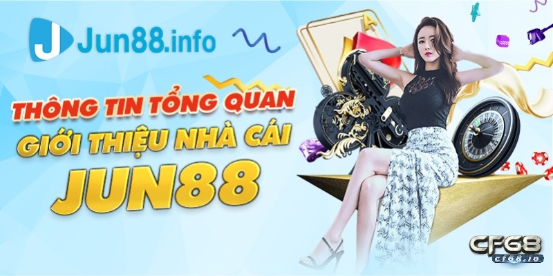 Jun88net- Nơi thỏa mãn đam mê cá cược trực tuyến