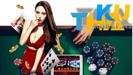 KuBet thaBet – Nơi tụ tập số 1 của những game thủ đích