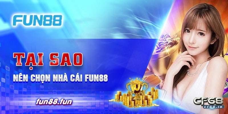 Fun88 vnn- Nơi đáng tin cậy cho những ai đam mê cá độ