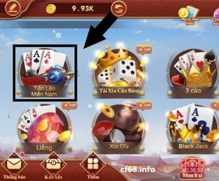 Game danh bài online Tiến lên miền Nam siêu hot trên cf68