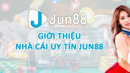 Jun-88 – Nền tảng cá cược trực tuyến chất lượng & an toàn 2023