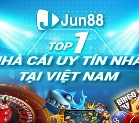 Nhà cái Jun88 có uy tín không? Giải mã về Jun88 tại đây