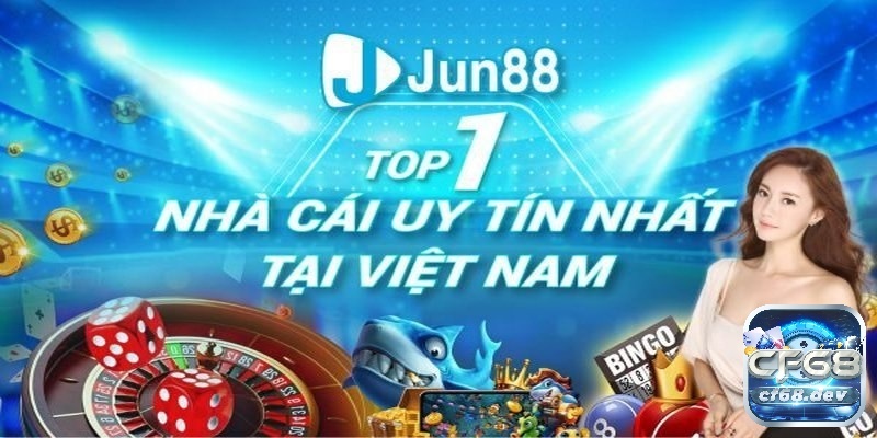 Nhà cái Jun88 có uy tín không? Giải mã về Jun88 tại đây