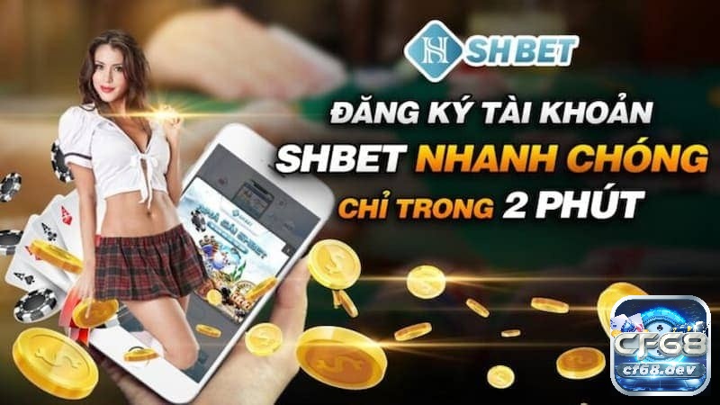 Đăng ký tài khoản Shbet nhanh