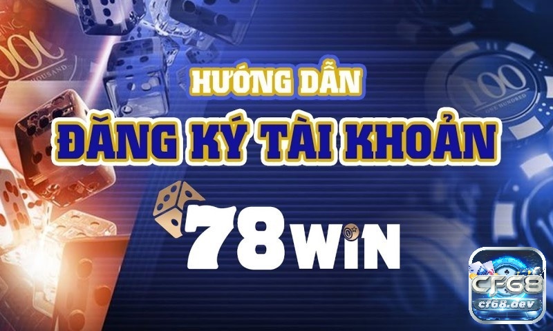 Hướng dẫn tham gia tại 78win - 78win