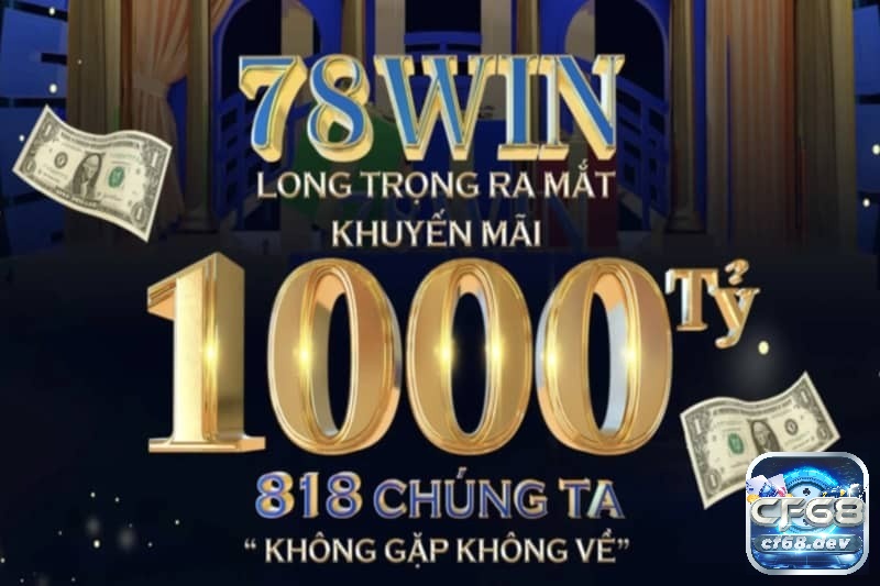 Khuyến mãi cực hot tại 78win - 78win