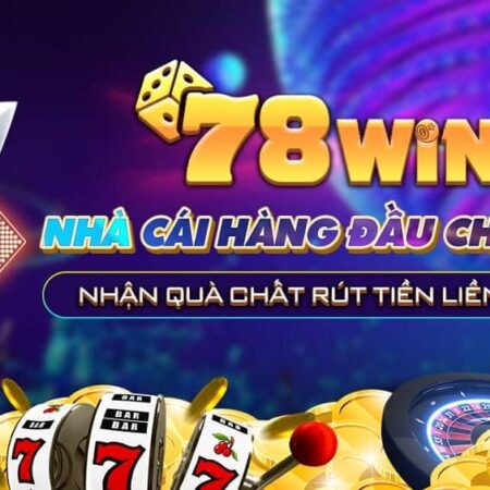 78win – 78win: Đặt cược, thắng lớn và trải nghiệm không tưởng