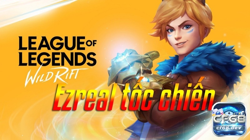 Lên đồ Ezreal tốc chiến chi tiết với sát thương bá đạo nhất