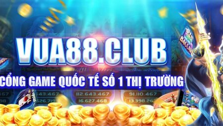 vua 88 – Nơi hội tụ những bộ môn giải trí, cá cược hàng đầu