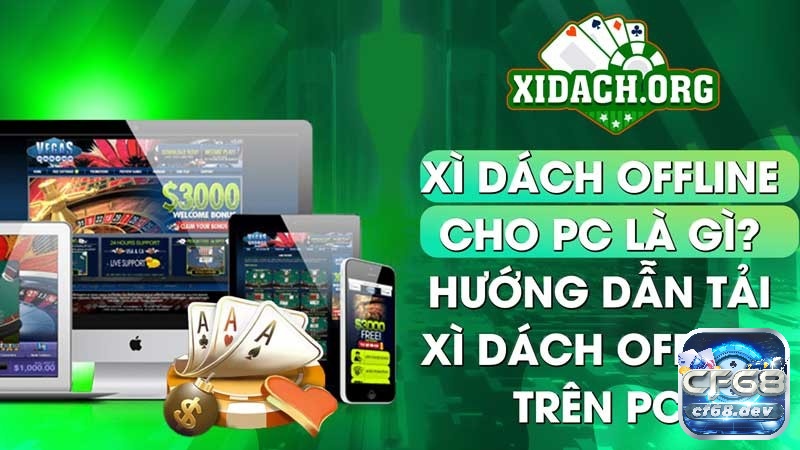 Cách tải xì dách offline & trải nghiệm trên đa nền tảng