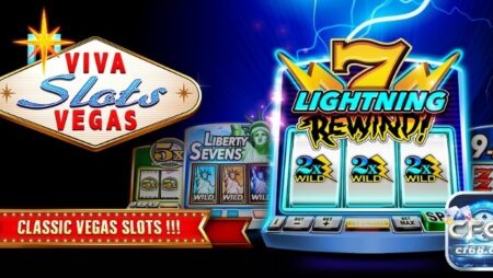 Viva Slots Vegas với kho game slot độc quyền cực khủng tại cf68