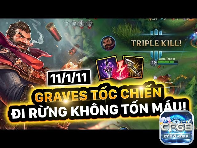 Với bộ chiêu thức của mình Graves đi rừng khá hiệu quả